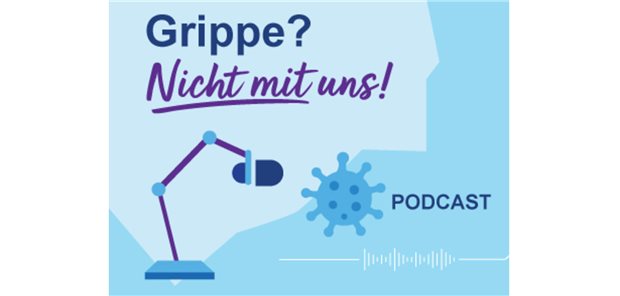 Grippeschutz in der Praxis – Jetzt reinhören! Grippe? Nicht mit uns Podcast